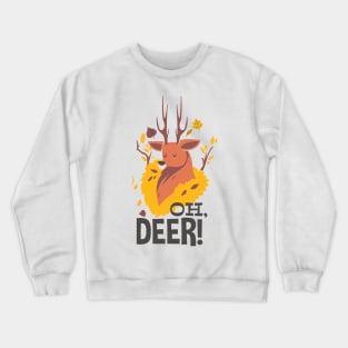 oh deer Crewneck Sweatshirt